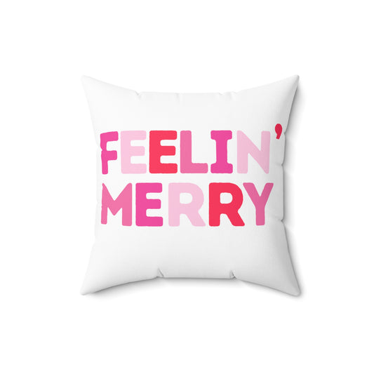 Feelin' Merry Spun Polyester Square Pillow